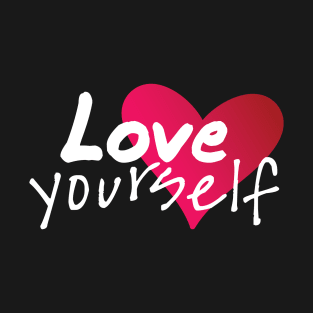 Love Yourself T-Shirt