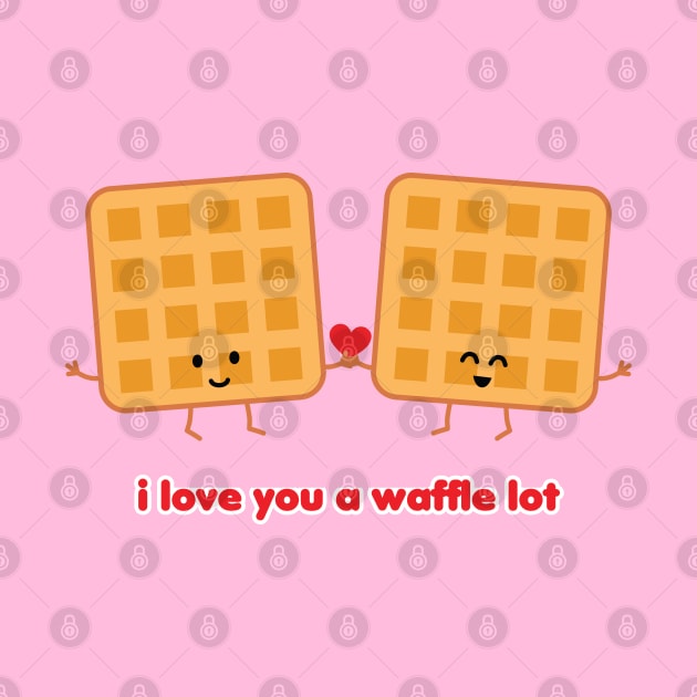 I Love You a Waffle Lot | by queenie's cards by queenie's cards