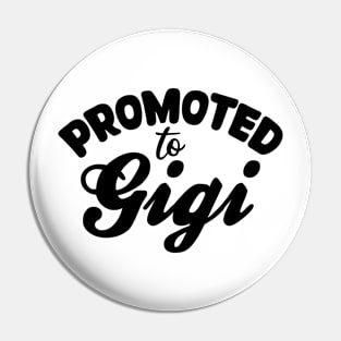 Promoted to Gigi Pin