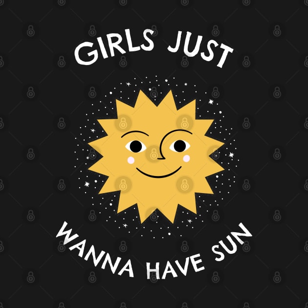 Girls Just Wanna Have Sun by stokedstore
