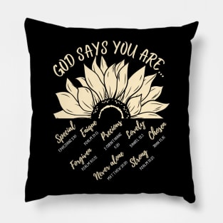 God says you are lovely, precious, special, never alone, forgiven, chosen, lovely, strong, unique Pillow