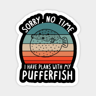 No time plans with puffer fish vintage saying animals Magnet