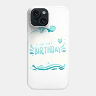 Daddy of the Birthday Mermaid Celebration, Girl Dad Birthday Phone Case