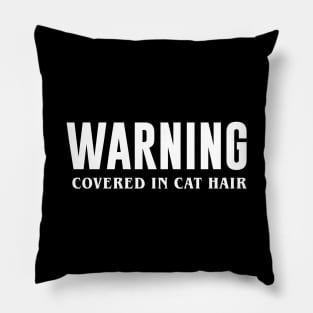 Warning Covered In Dog Hair Pillow