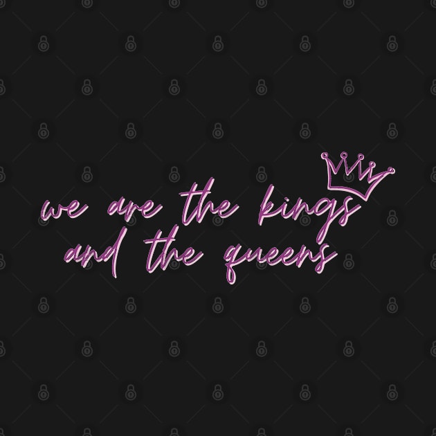 We are the Kings and the Queens Taylor Swift by Mint-Rose