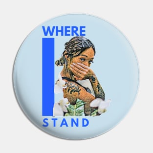 Where I Stand (tattoo girl hand OVR face) Pin