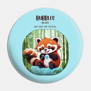 Red Panda Playing- Bubbles Never Go Out of Style Pin