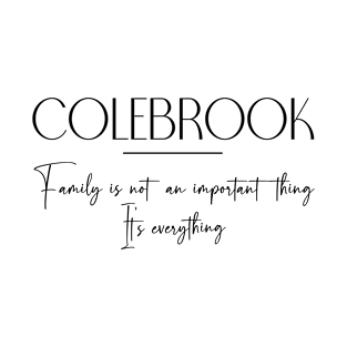 Colebrook Family, Colebrook Name, Colebrook Middle Name T-Shirt