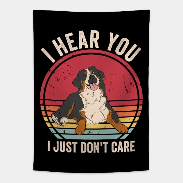 I Hear You I Just Dont Care Bernese Mountain Dog Tapestry by Visual Vibes