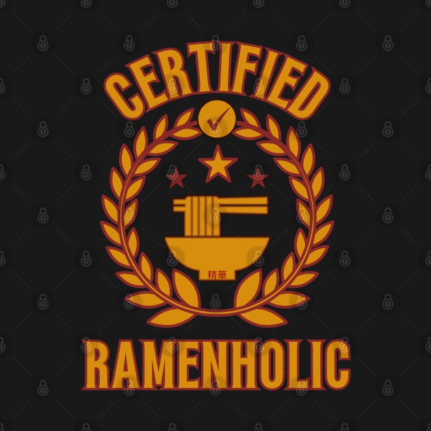 Certified Ramenholic - Funny Ramen by SEIKA by FP