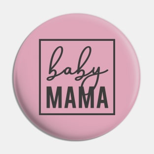 Baby Mama Pin