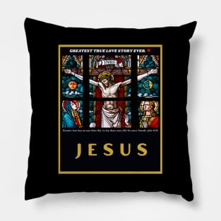 Crucifixion of Christ Jesus Greatest True Love Story Ever Pillow