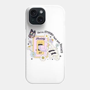 You're Stronger Than You Think Anxiety Awareness Phone Case