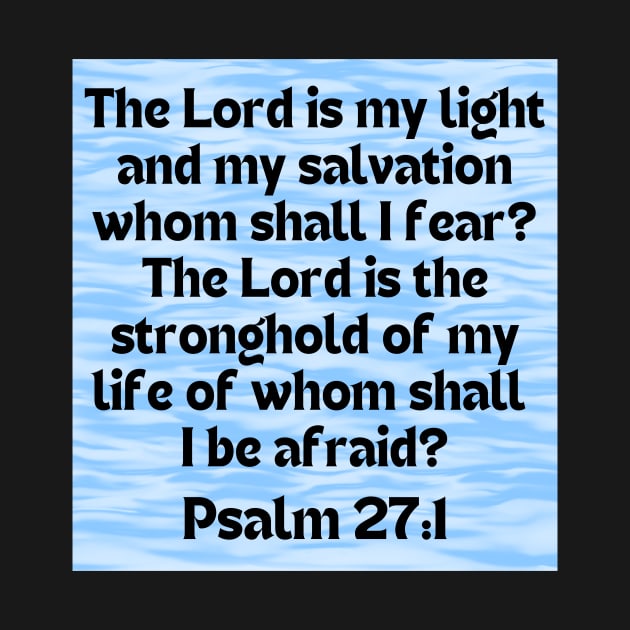 Bible Verse Psalm 27:1 by Prayingwarrior