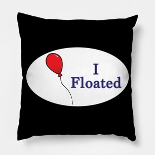 I Floated Pillow