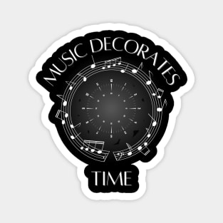 Music Decorates Time Magnet
