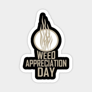 March 28th - Weed Appreciation Day Magnet