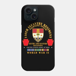 110 Infantry Regiment - FIghting Tenth - DUI  - 28th ID - WWII w EUR SVC X 300 Phone Case