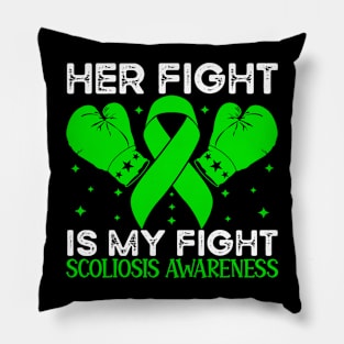 Her Fight is My Fight Scoliosis Awareness Pillow