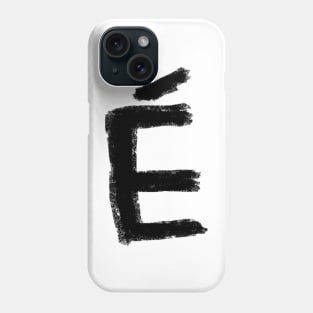 E Accent Aigu for French Teacher Phone Case