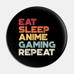 Eat Sleep Anime Gaming Repeat Funny Vintage Retro (Sunset) Pin