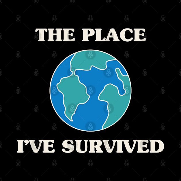 The Place I've Survived by stephanieduck