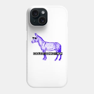 Coolest donkey mom donkey mama swaggy Phone Case