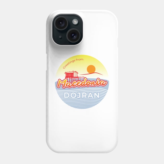 Greetings from Macedonia, Dojran Lake Phone Case by dojranliev