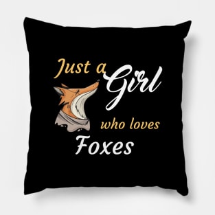 Just A Girl Who Loves Foxes Pillow