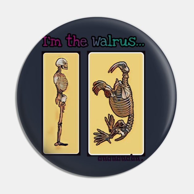 i´m the walrus Pin by ErianRowan