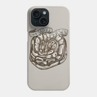 I'm a Snake Person Phone Case