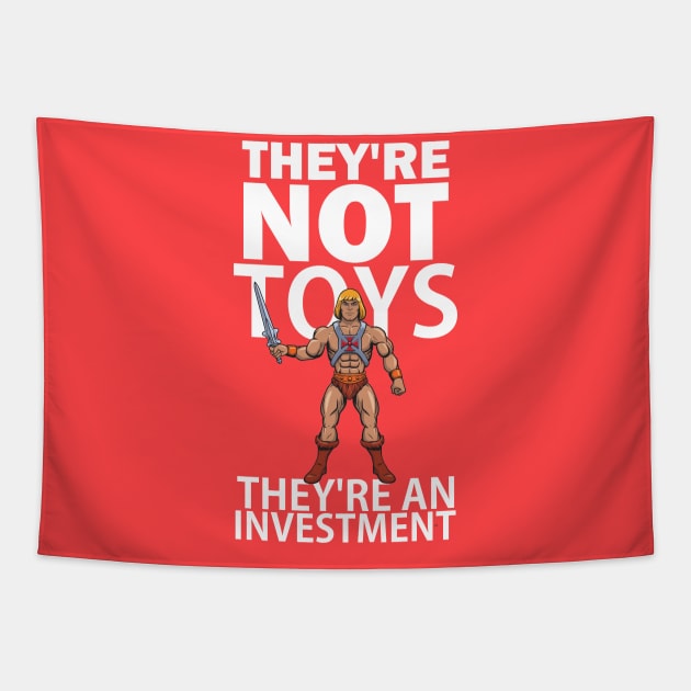 They're not toys, they're an investment Tapestry by Blind Man Studio