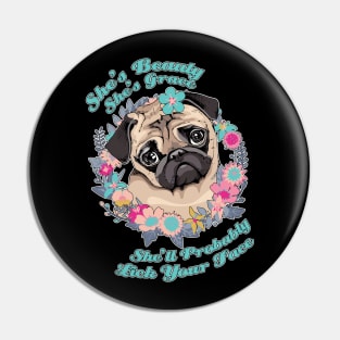 Pug: She's Beauty, She's Grace Pin