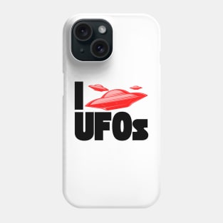 I Love UFOs Phone Case