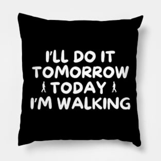 I'll Do It Tomorrow Pillow