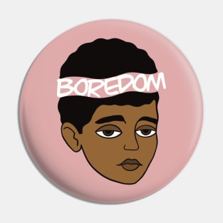 Boredom Pin