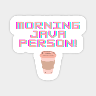 Morning Java Person Magnet