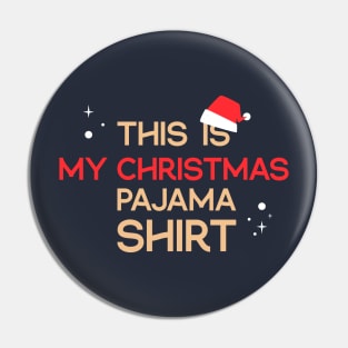 This is My Christmas Pajama Shirt Pin