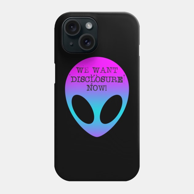 We want disclosure now! Phone Case by Arend Studios