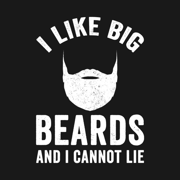 I like big beards and I cannot lie by captainmood