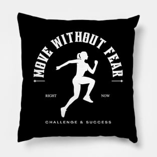 Move Without Fear Pillow