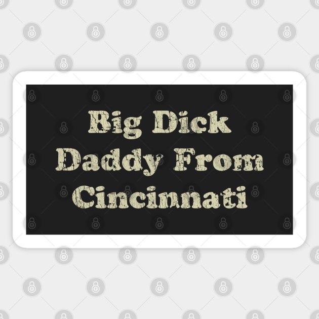 Long Dong Daddy From Cinncinnati Your New Favorite 