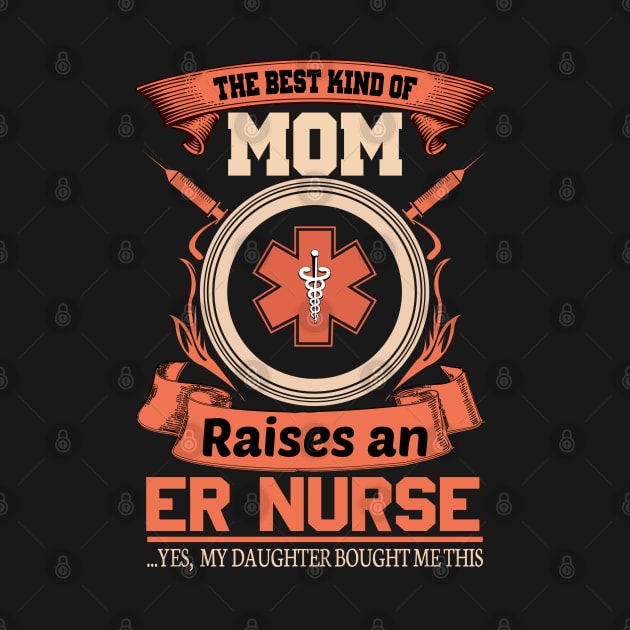 Mom Raises An ER Nurse by Verboten