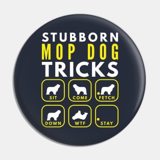 Stubborn Mop Dog Tricks - Dog Training Pin