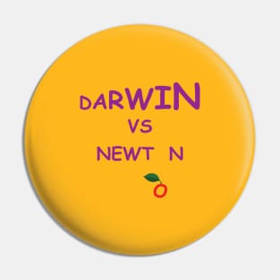 Darwin vs Newton Pin