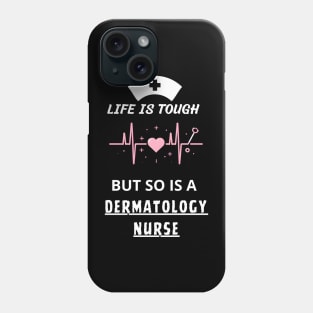 dermatology nurse strong Phone Case