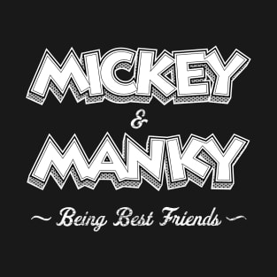 Mickey & Manky Being Best Friends T-Shirt