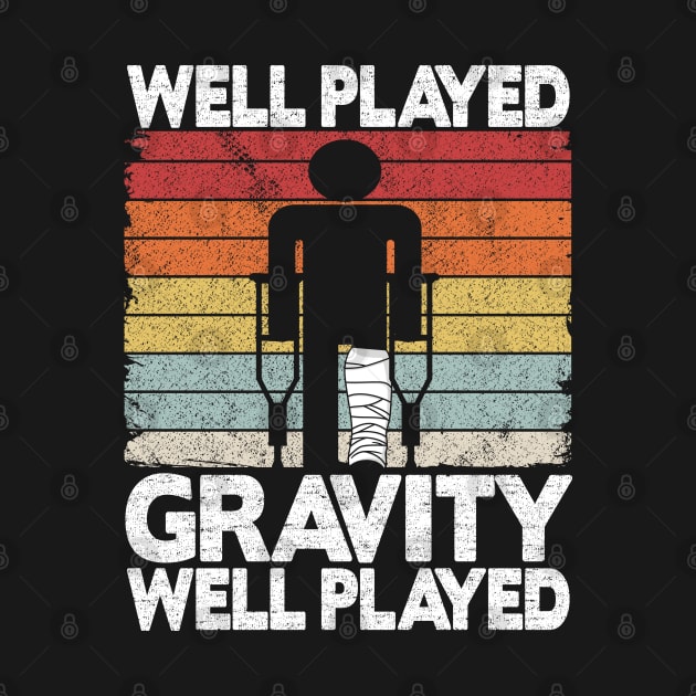 Well Played Gravity Funny Broken Ley Get Well Soon by Kuehni