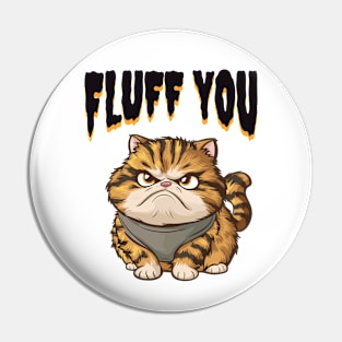 Moody Cat Humor Tee - Fluff You Sarcastic Feline Pin