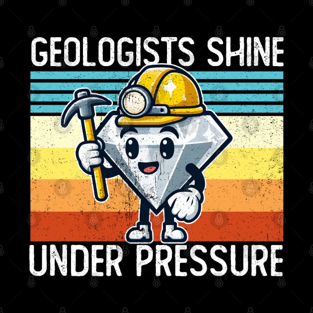 Geologists Shine Under Pressure by DetourShirts